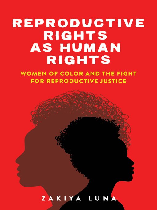 Title details for Reproductive Rights as Human Rights by Zakiya Luna - Available